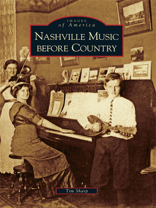 Title details for Nashville Music before Country by Tim Sharp - Available